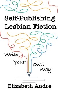 Front cover_Self-Publishing Lesbian Fiction