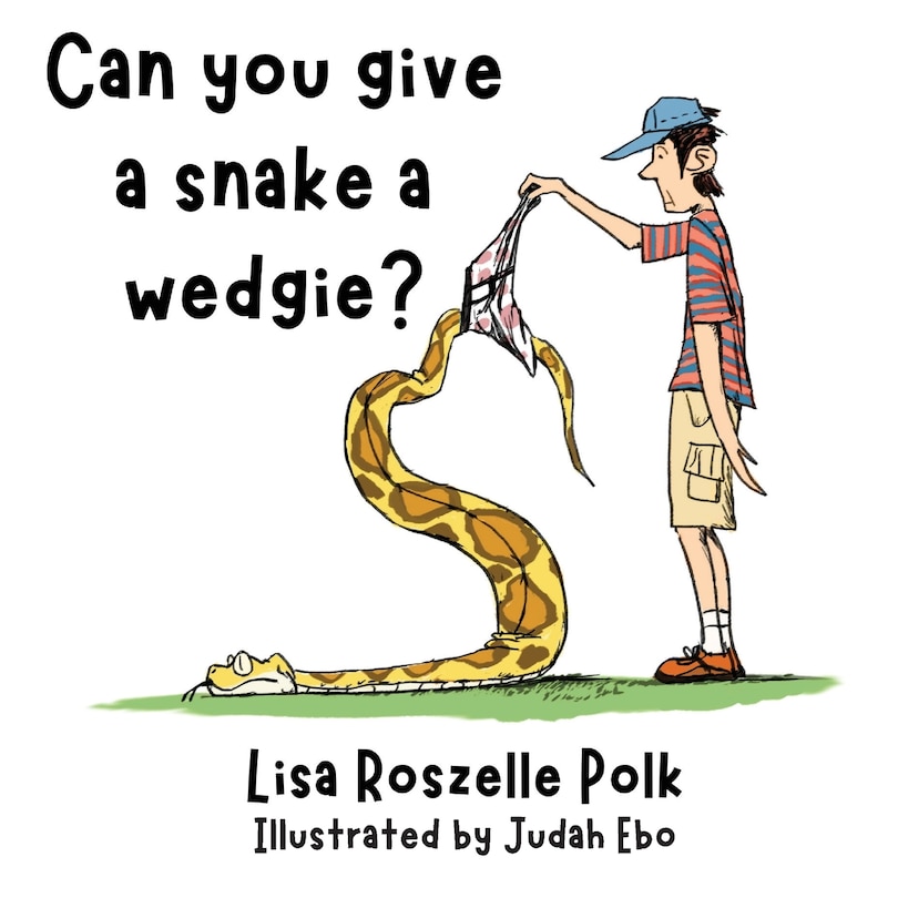 Couverture_Can You Give a Snake a Wedgie?