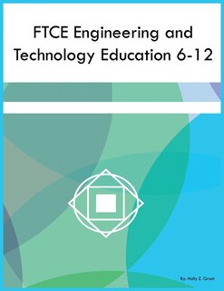 Front cover_FTCE Engineering and Technology Education 6-12