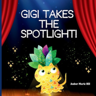 Front cover_GiGi Takes The Spotlight!