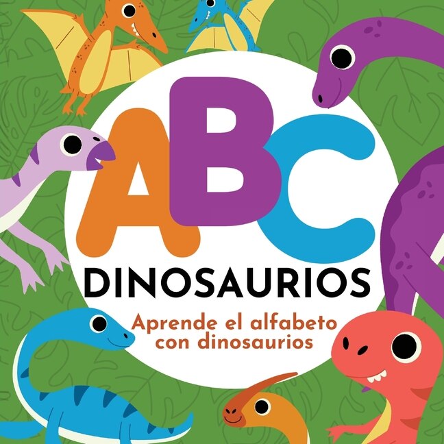 Couverture_ABC Dinosaurios - Aprende el Alfabeto con Dinosaurios