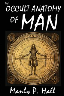 Front cover_The Occult Anatomy of Man