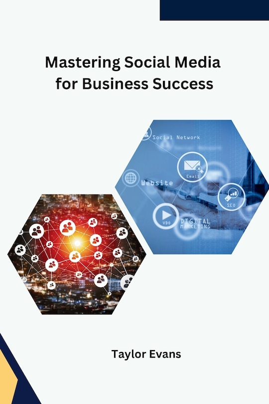 Front cover_Mastering Social Media for Business Success