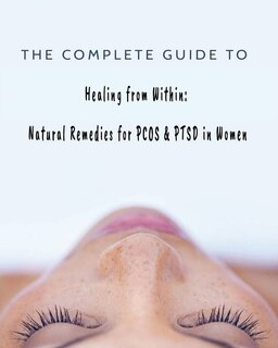 Front cover_The Complete Guide to Healing from Within