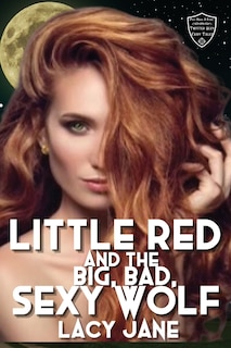 Front cover_Little Red and the Big, Bad, Sexy Wolf