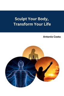 Couverture_Sculpt Your Body, Transform Your Life