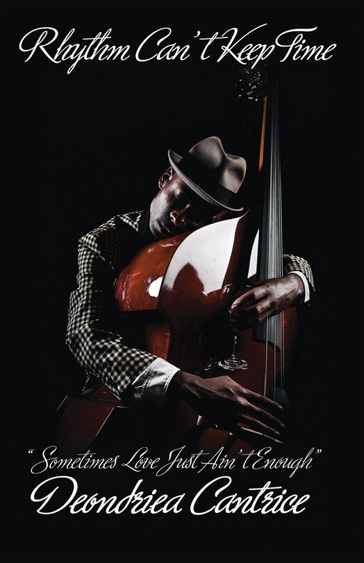 Front cover_Rhythm Can't Keep Time, Sometimes Love Just Ain't Enough