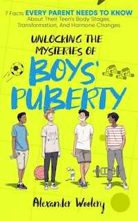 Couverture_Unlocking The Mysteries Of Boys' Puberty