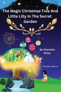Front cover_The Magic Christmas Tree And Little Lilly in