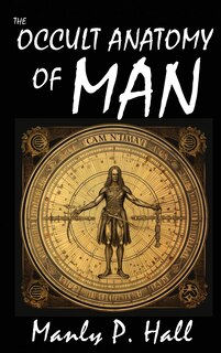 Couverture_The Occult Anatomy of Man