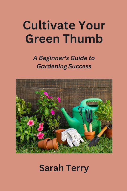 Front cover_Cultivate Your Green Thumb