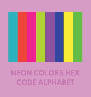 Front cover_Neon Colors Hex Code Alphabet