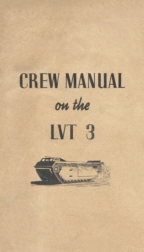 Front cover_Crew Manual On The LVT 3 Landing Vehicle Tracked Mark 3 Bushmaster