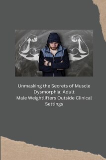 Couverture_Unmasking the Secrets of Muscle Dysmorphia