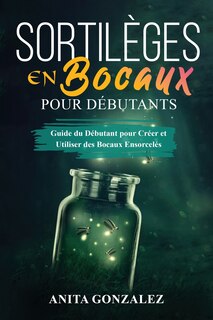 Front cover_Sortilèges en Bocaux pour Débutants