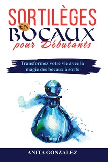Front cover_Sortilèges en Bocaux pour Débutants