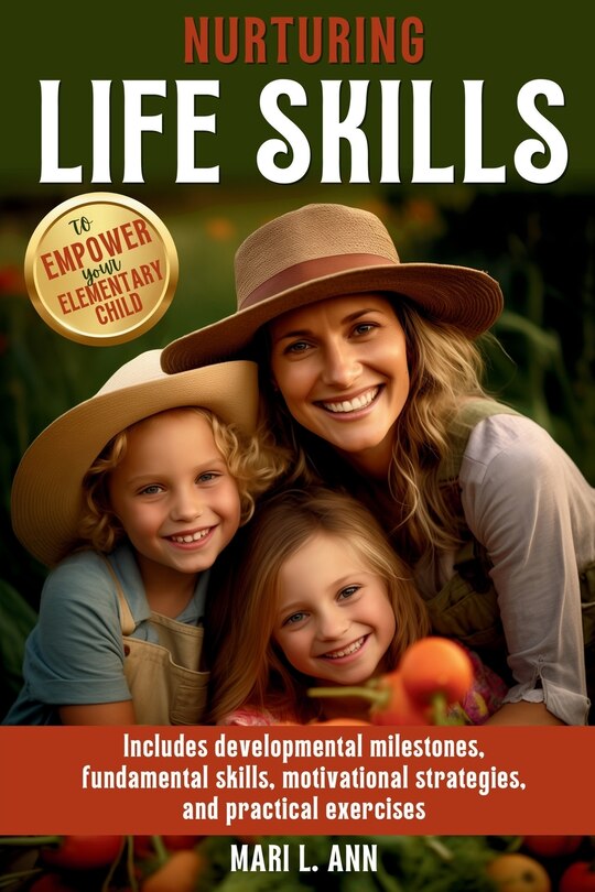 Front cover_Nurturing Life Skills to Empower Your Elementary Child