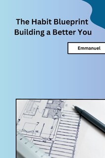 Front cover_The Habit Blueprint Building a Better You