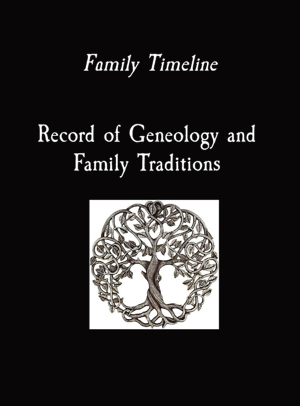 Front cover_Family Timeline Record of Geneology and Family Traditions