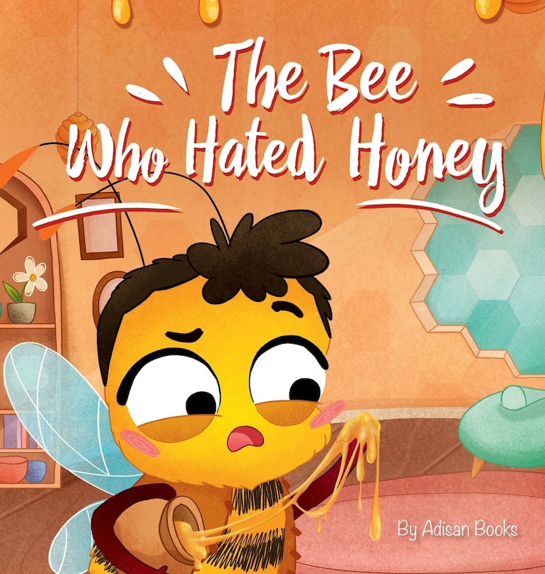 Front cover_The Bee Who Hated Honey