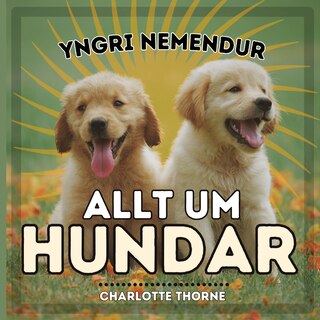 Front cover_Yngri Nemendur, Allt Um Hundar
