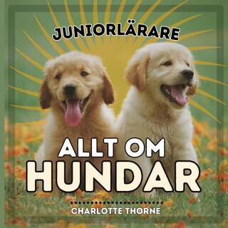 Front cover_Juniorlärare, Allt Om Hundar