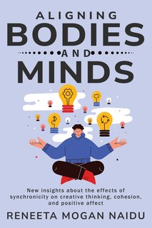 Couverture_New Insights about the Effects of Synchronicity on Creative Thinking, Cohesion, and Positive Affect