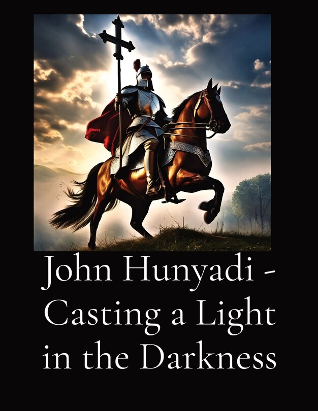 Couverture_John Hunyadi - Casting a Light in the Darkness