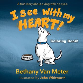 Front cover_Coloring Book! River's Story...I See With My Heart