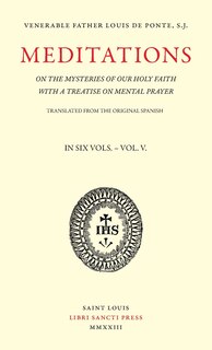 Front cover_Meditations on the Mysteries of Our Holy Faith - Volume 5