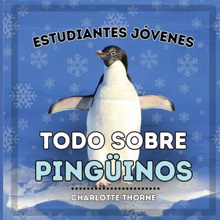 Front cover_Estudiantes Jóvenes, Todo sobre los Pingüinos
