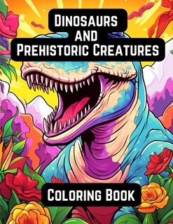 Front cover_Dinosaurs and Prehistoric Creatures