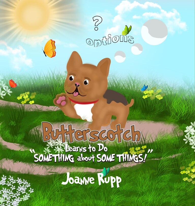 Front cover_Butterscotch Learns to Do SOMETHING about SOME THINGS!
