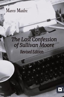 Front cover_The Last Confession of Sullivan Moore