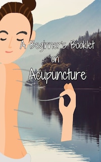 Front cover_A Beginner's Booklet on Acupuncture
