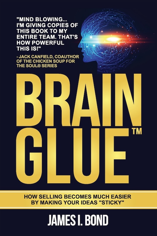 Couverture_Brain Glue - How Selling Becomes Much Easier By Making Your Ideas Sticky