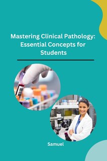 Front cover_Mastering Clinical Pathology
