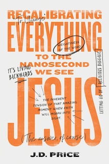 Front cover_Recalibrating Everything To the Nanosecond We See JESUS
