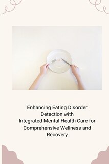 Front cover_Enhancing Eating Disorder Detection with Integrated Mental Health Care for Comprehensive Wellness and Recovery