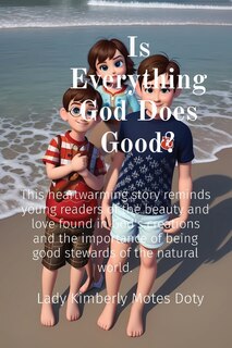 Front cover_Is Everything God Does Good?