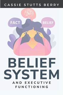 Front cover_Belief Systems and Executive Functioning