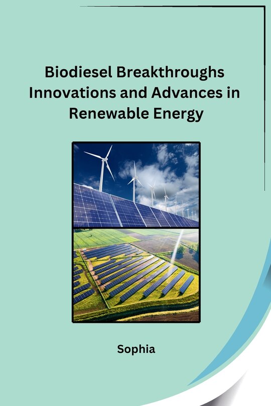 Couverture_Biodiesel Breakthroughs Innovations and Advances in Renewable Energy