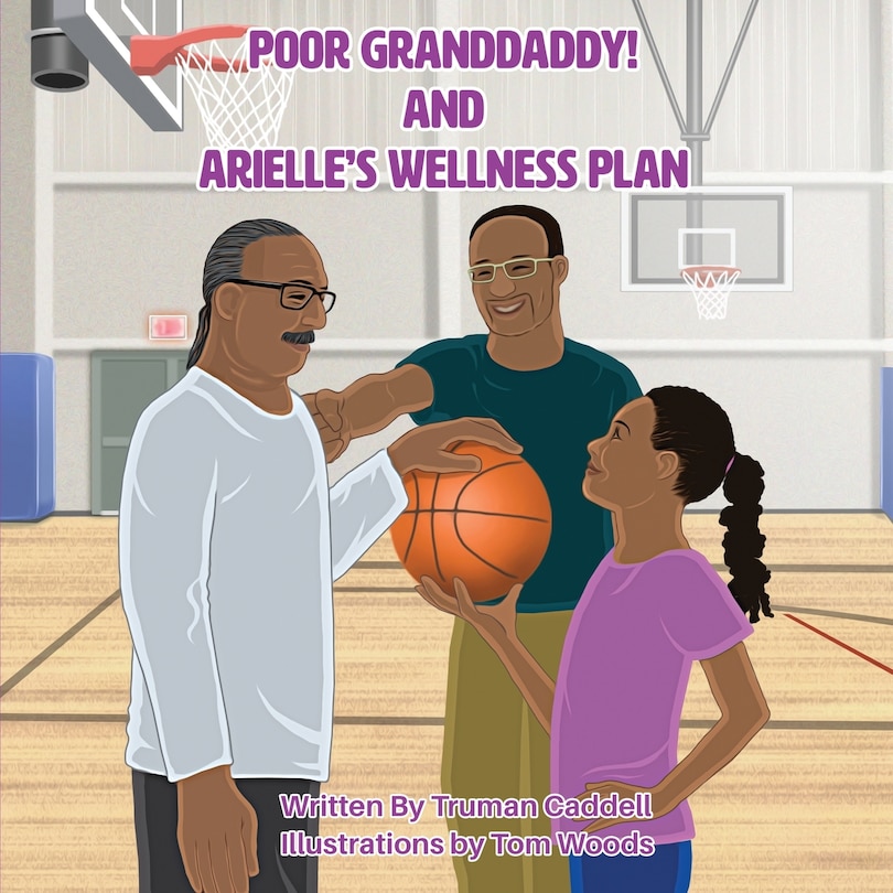 Front cover_Poor Granddaddy! and Arielle's Welness Plan