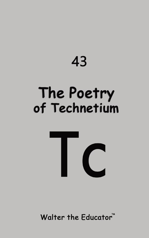 Front cover_The Poetry of Technetium
