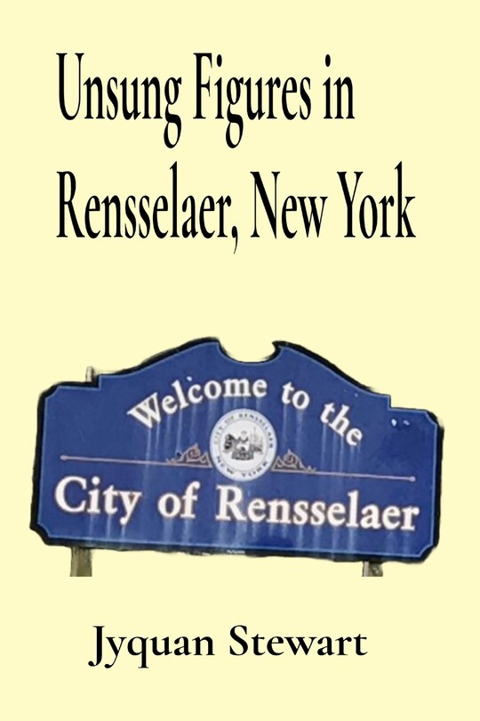 Couverture_Unsung Figures in Rensselaer, New York