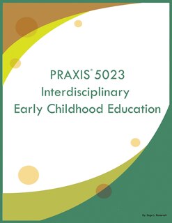 Front cover_PRAXIS 5023 Interdisciplinary Early Childhood Education