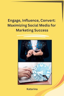 Front cover_Engage, Influence, Convert
