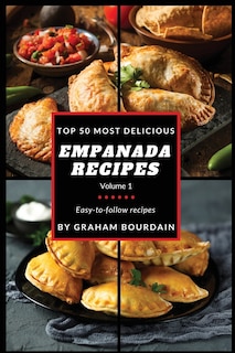 Front cover_Top 50 Most Delicious Empanada Recipes