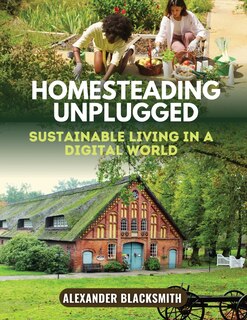 Front cover_Homesteading Unplugged