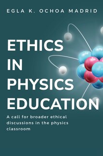 Couverture_A Call for Broader Ethical Discussions in the Physics Classroom